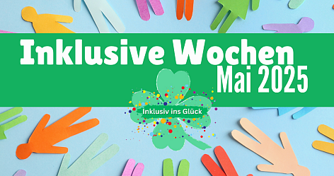 Inklusive Wochen Mai 2025